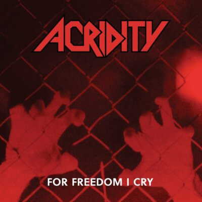 ACRIDITY - For Freedom I Cry (NEW*LIM.500*US SPEED/THRASH METAL '90 + 5  BONUS)