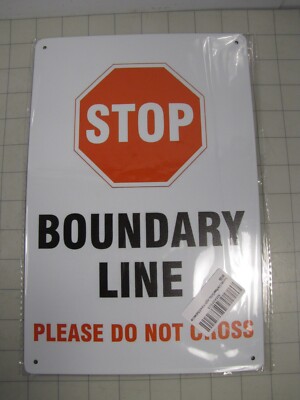 STOP Boundary Line Please Do Not Cross Metal Safety Sign 12'' x 8'' NEW