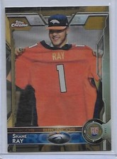 2015 Topps Chrome Football SHANE RAY Denver Broncos rookie gold refractor 22/50