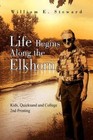 Life Begins Along The Elkhorn Kids Quicksand and College 2nd Printing
