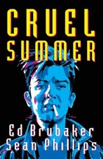 Cruel Summer by Ed Brubaker: New