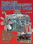 How To Build Max Performance Pontiac V8s How To Build Max Performance Pontiac V8s