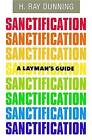 A Layman's Guide to Sanctification by H Ray Dunning (Paperback / softback, 2003)
