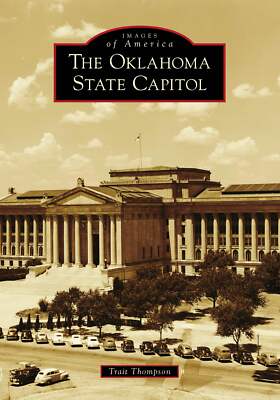 NEW Arcadia Publishing The Oklahoma State Capitol, OK 9781467108270 Images of Am