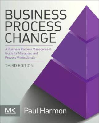 Business Process Change, Third Edition (The MK/OMG Press) - Paperback - GOOD
