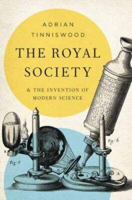 The Royal Society: And the Invention of Modern Science (hardcover)