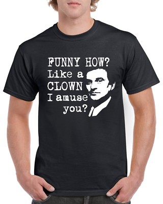 Gangster Shirt - Goodfellas Shirt - Joe Pesci Gangstar Shirt - Goodfellas Quote 