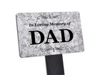 Granite Effect Dad Memorial Grave Stake 230x140mm Outdoor Acrylic Plaque