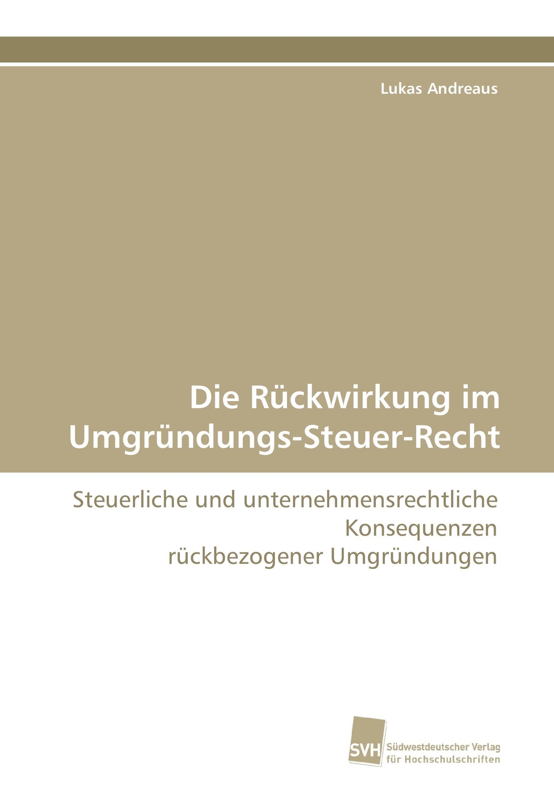 Lukas Andreaus | Die Rückwirkung Umgründungs-steuer-recht |