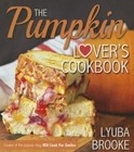 The Pumpkin Lover's Cookbook by Lyuba Brooke (Paperback / softback, 2015)