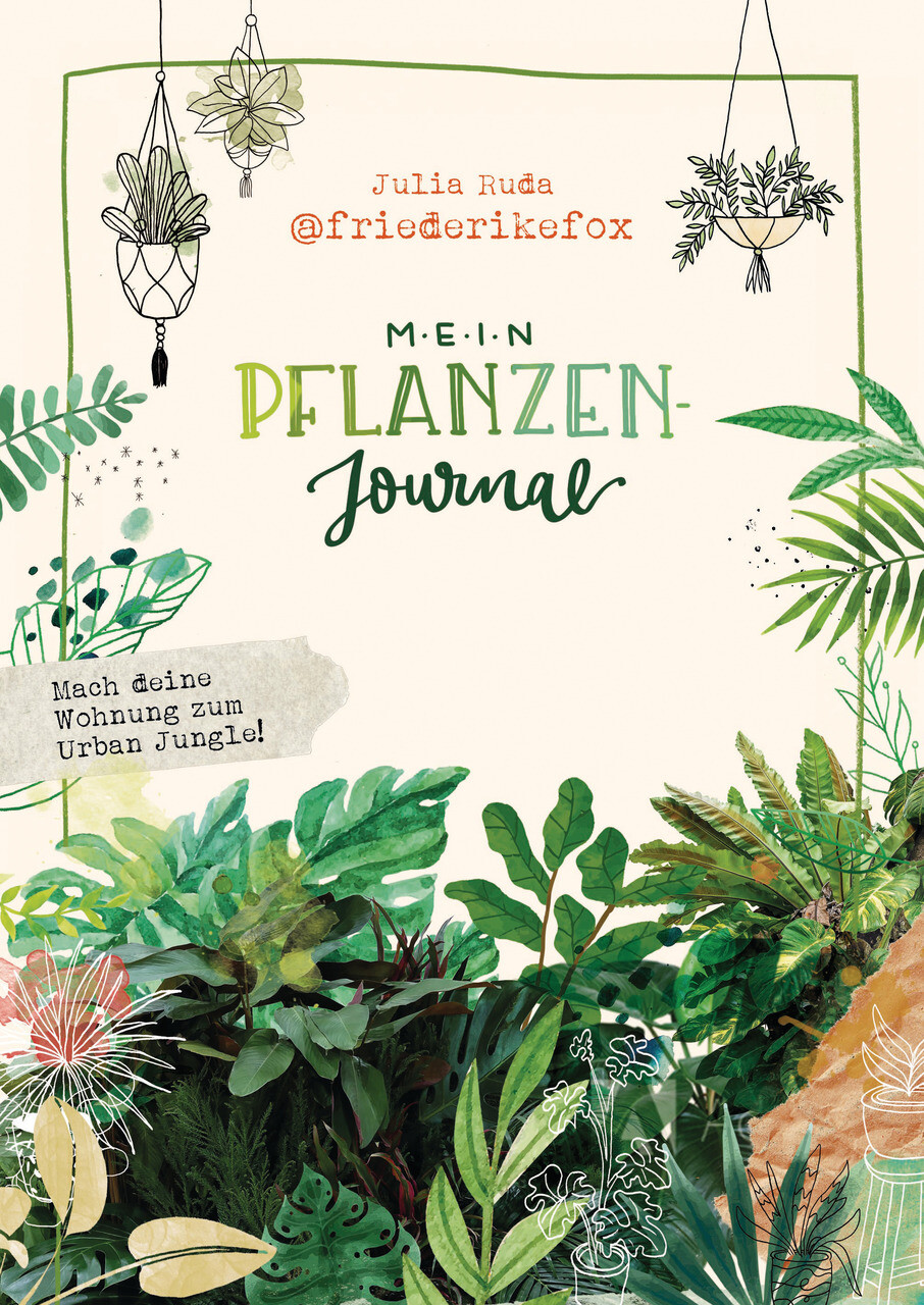 Julia Ruda Friederikefox: Mein Pflanzen-journal
