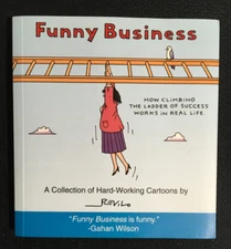 FUNNY BUSINESS Collection of Hard-Working Cartoons by Revilo Work Humor 2006 NEW
