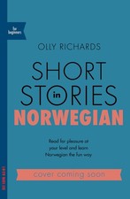 Short Stories in Norwegian for Beginners (Teach Yourself)