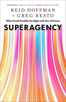 Superagency | What Could Possibly Go Right with Our AI Future | Hoffman (u. a.)