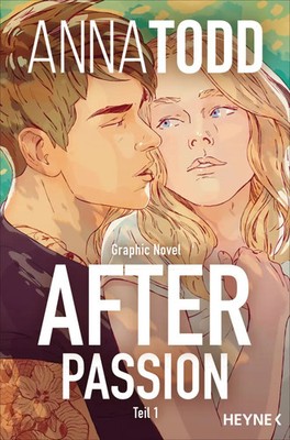 After passion | Graphic Novel Teil 1 | Anna Todd | Deutsch | Taschenbuch | 2022