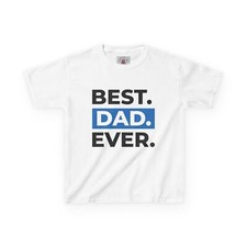 Kids Graphic Tee 'Best Dad Ever' - Perfect for Father's Day  Everyday Wear