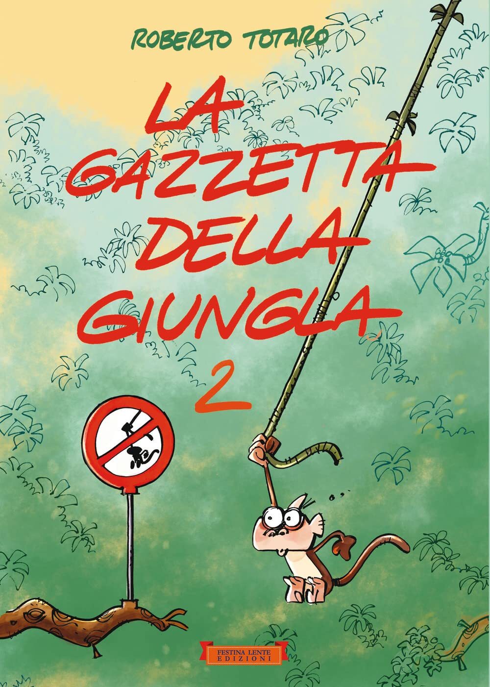 La gazzetta della giungla. Ediz. illustrata (Vol. 2) [Paperback] Totaro, Roberto