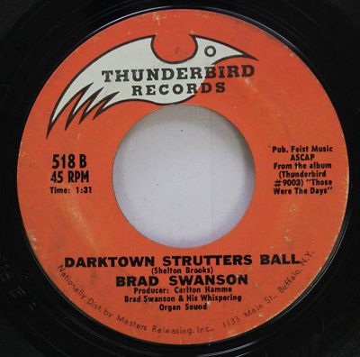 Rock 45 Brad Swanson - Darktown Strutters Ball / Stars In Your Eyes On Thunderbi