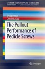 The Pullout Performance of Pedicle Screws von Cemile Basgül und Teyfik Demir (2015, Taschenbuch)