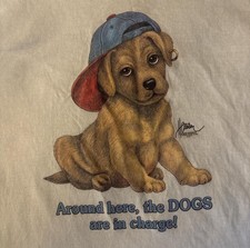1996 vintage white dog tee Large T-shirt around here the DOGS are in charge