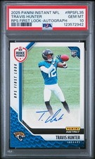 2025 PANINI INSTANT NFL RPS FIRST LOOK AUTO #RPSFL35 TRAVIS HUNTER ROOKIE PSA 10