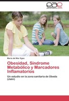 Obesidad, SíNdrome MetabóLico Y Marcadores Inflamatorios MaríA Del Mar Egea