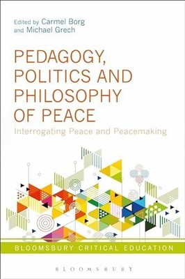Pedagogy, Politics and Philosophy of Peace: Buch Bloomsbury Academic