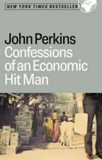 Confessions of an Economic Hit Man - Hardcover By Perkins, John - GOOD