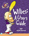 Willies: A User's Guide by Helene Bruller, Zep Bruller (Hardback, 2008)