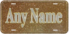 Gold Glitter Colored 004 Any Name Personalized Novelty Car License Plate