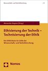 Ethisierung der Technik - Technisierung der Ethik (2013, Taschenbuch)