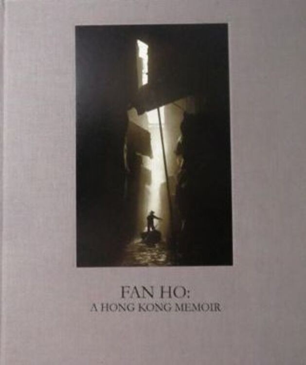 Fan Ho: A Hong Kong Memoir 何藩 Fan Ho: A Hong Kong Memoir by Fan Ho | Goodreads