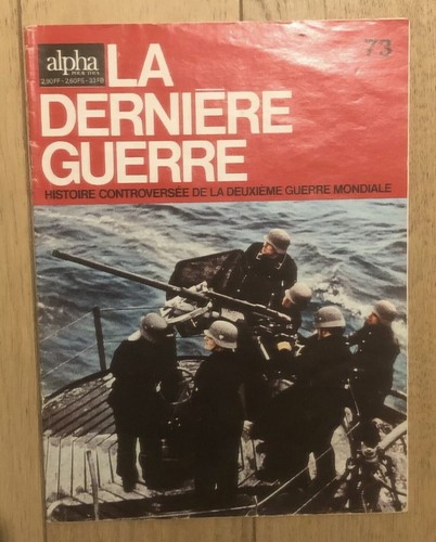 Magazine «La Dernière Guerre» N°73 Du 04 Février 1974 2nde Guerre Mondiale - Picture 1 of 3