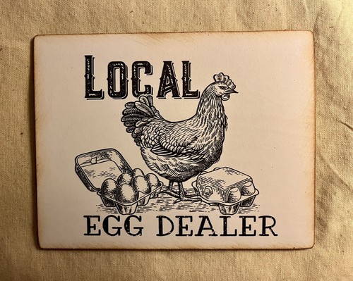 Local Egg Dealer, Chicken, Eggs, Funny Farmhouse, Handcrafted Mini Plaque / Sign - Foto 2 di 3