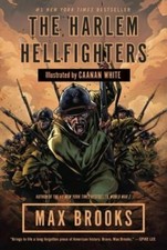 The Harlem Hellfighters by Max Brooks: New