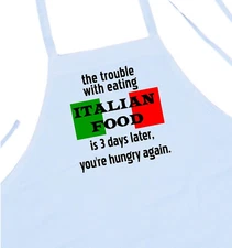 Funny Chef Apron The Trouble With Eating Italian Food Bib Aprons by CoolAprons