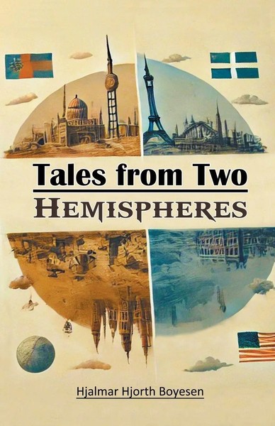 Tales From Two Hemispheres Hjalmar Hjorth Boyesen Taschenbuch Englisch 2024-image