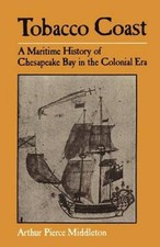 Tobacco Coast: A Maritime History of Chesapeake Bay in the Colonial Era ( - GOOD