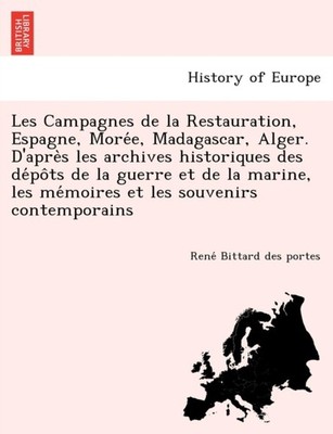 Bittard des portes - Les Campagnes de la Restauration Espagne Moree - X555z