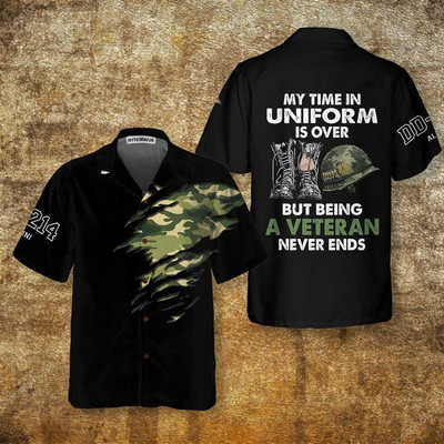 Being A Veteran Never Ends Hawaiian Shirt Proud Veteran Shirt Meaningful Gift Fo
