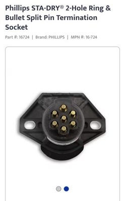 25 Phillips 16-724 Quick-Change 7 Pin Socket STA-DRYBullet Terminal 2 Hole Mount