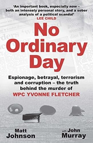 No Ordinary Day: Espionage, betrayal, terrorism & corruption - the truth behind - Foto 1 di 1