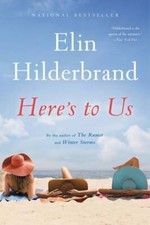 Here's to Us by Elin Hilderbrand: Used