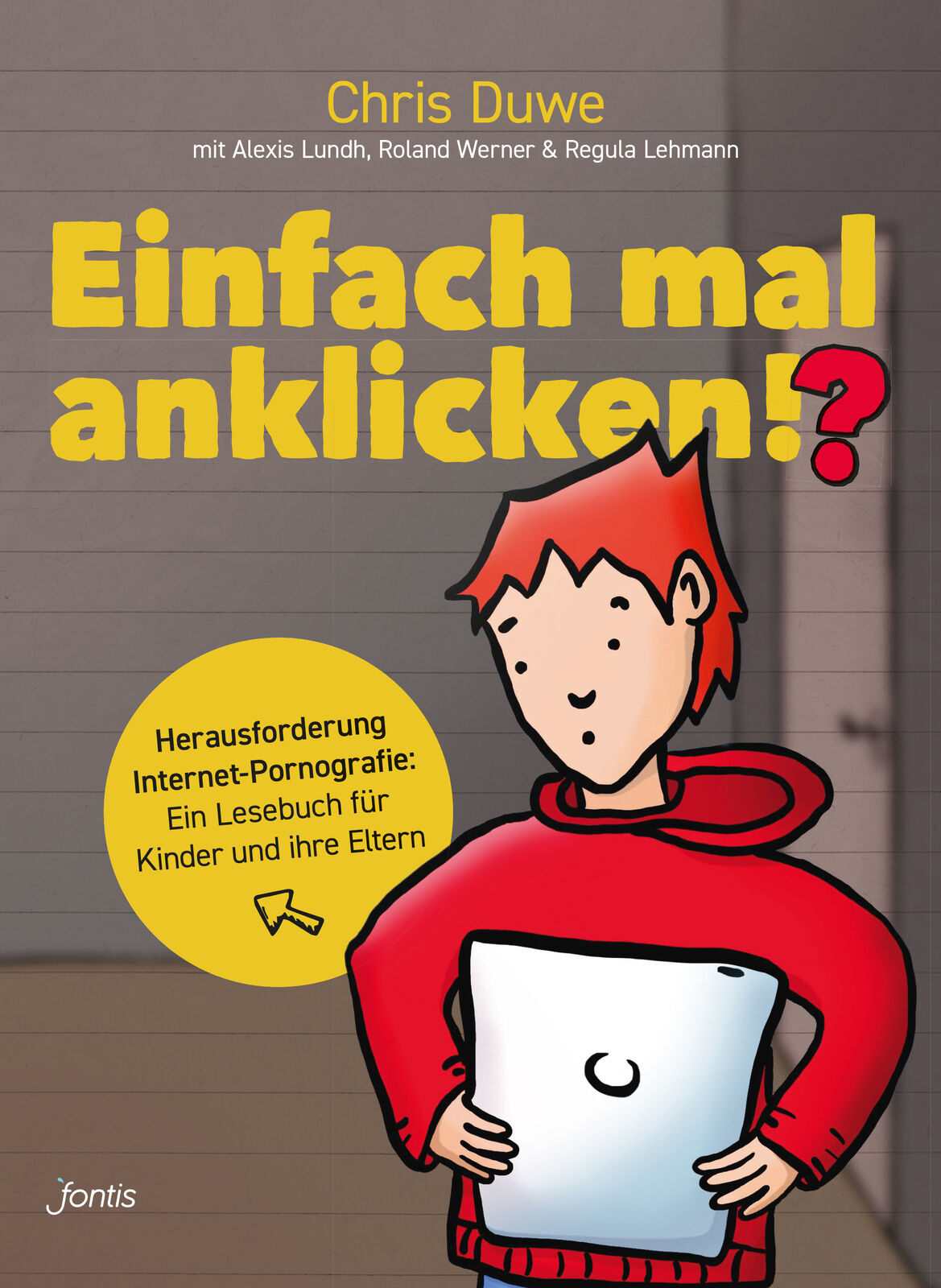 Thumbnail - Chris Duwe; Alexis Lundh; Roland Werner / Einfach Mal Anklicken?