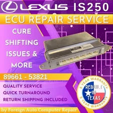 89661 - 53821 IS250 ECU Repair Service - Quick Quality Service, 5 Year Warranty