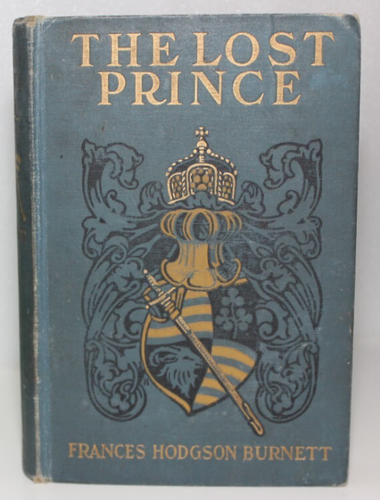 THE LOST PRINCE FRANCES HODGSON BURNETT OCT 1915 HARDCOVER BOOK