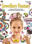 Jewellery Fantasy: A Guide for Creative Girls by Marcelina Grabowska-Piatek (Paperback, 2015)