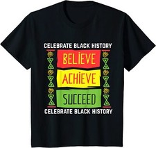 Believe Achieve Succeed Black History Gift Political Youth Unisex T-shirt