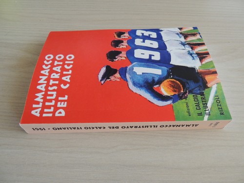 ALMANACCO ILLUSTRATO DEL CALCIO ITALIANO 1963,ANASTATICO - Imagen 2 de 3
