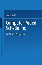 Computer-Aided Scheduling : An Airline Perspective.9783824460571 Free Shipping<|